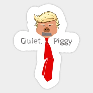 Quiet, Piggy Sticker